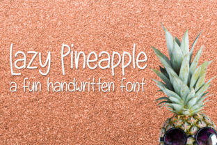 Lazy Pineapple Font: A Handwritten Typeface for Business Branding